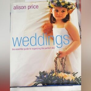 Weddings - The Essential Guide to Organizing the Perfect Day Book